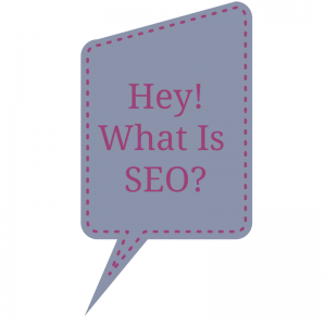 Hey!What Is SEO-